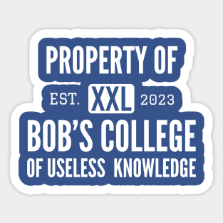 Funny College / Property of Bob’s College Sticker